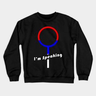 01 - Im Speaking - Woman Icon Crewneck Sweatshirt